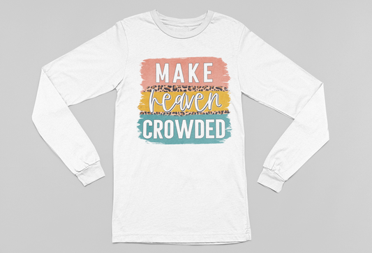 Make Heaven Crowded